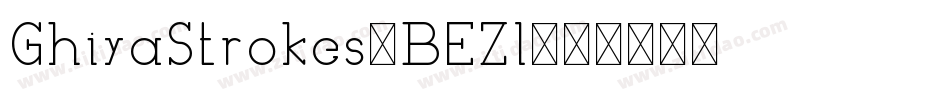 GhiyaStrokes-BEZl字体转换