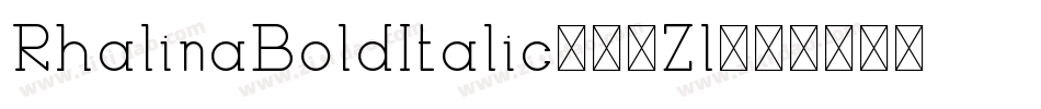 RhalinaBoldItalic-28Zl字体转换 RhalinaBoldItalic-28Zl字体转换