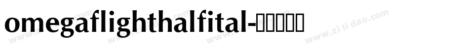 omegaflighthalfital字体转换