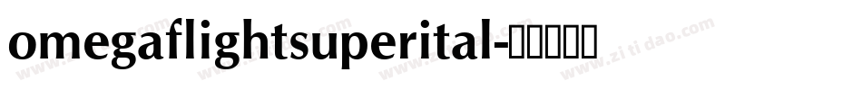 omegaflightsuperital字体转换