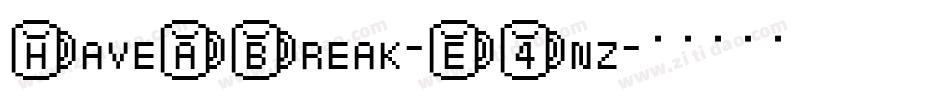 HaveABreak-E4nz字体转换