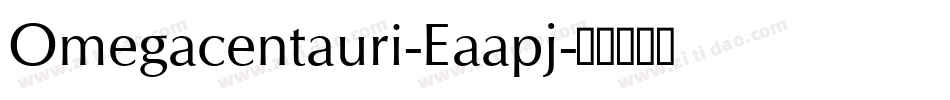 Omegacentauri-Eaapj字体转换