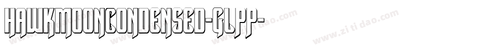 HawkmoonCondensed-GLPP字体转换