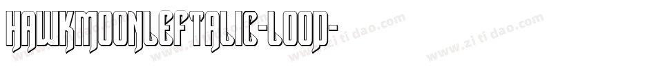HawkmoonLeftalic-l0oD字体转换