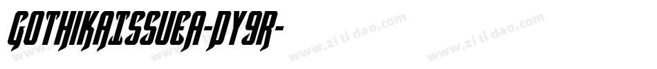 GothikaIssueA-DY9R字体转换 GothikaIssueA-DY9R字体转换