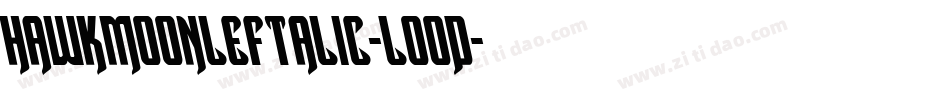 HawkmoonLeftalic-l0oD字体转换