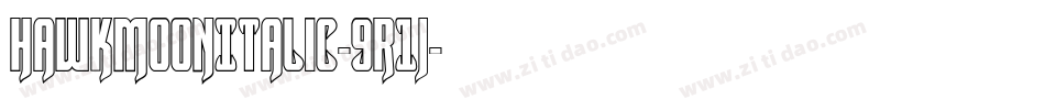 HawkmoonItalic-9R1j字体转换