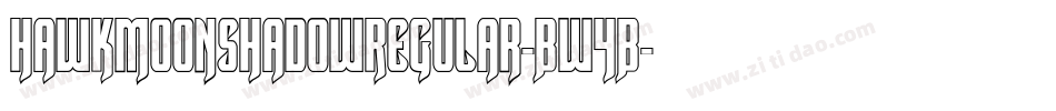 HawkmoonShadowRegular-Bw4B字体转换