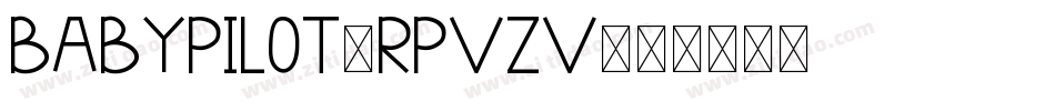 BabyPilot-RpvZv字体转换