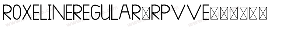 RoxelineRegular-RpvVe字体转换