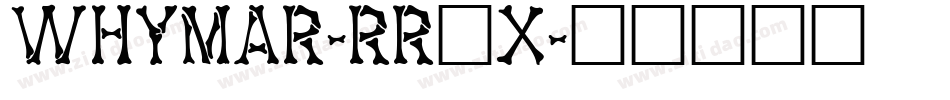 Whymar-rr1x字体转换