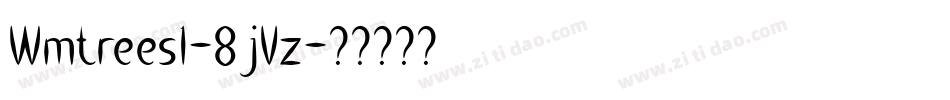 Wmtrees1-8jVz字体转换 Wmtrees1-8jVz字体转换