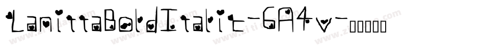 LanittaBoldItalic-6A4v字体转换 LanittaBoldItalic-6A4v字体转换