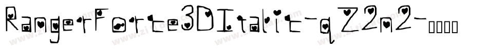 RangerForce3DItalic-qZ2n2字体转换 RangerForce3DItalic-qZ2n2字体转换