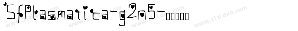 SfPlasmatica-g2n5字体转换 SfPlasmatica-g2n5字体转换