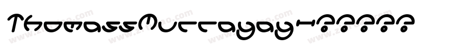 ThomassMurrayay字体转换