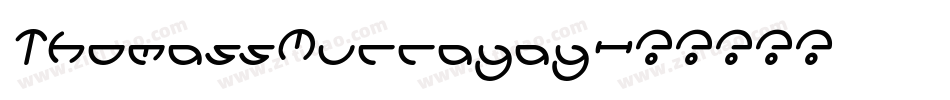 ThomassMurrayay字体转换