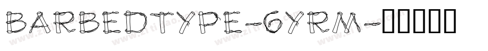 BarbedType-6YRM字体转换