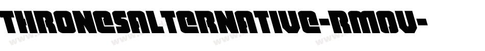 Thronesalternative-RM0V字体转换 Thronesalternative-RM0V字体转换