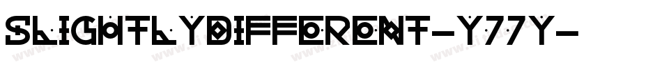 SlightlyDifferent-y77Y字体转换