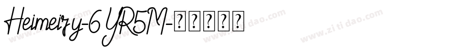 Heimeiry-6YR5M字体转换