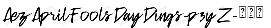 AezAprilFoolsDayDings-p3yZ字体转换