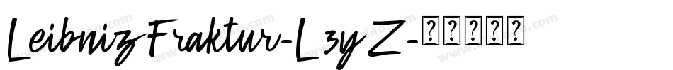 LeibnizFraktur-L3yZ字体转换