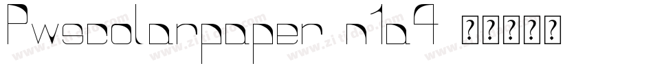 Pwscolarpaper-n1a4字体转换
