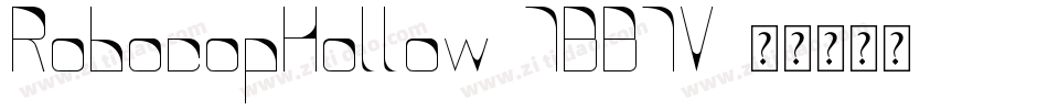 RobocopHollow-7BB7V字体转换