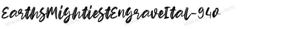 EarthsMightiestEngraveItal-94o2字体转换