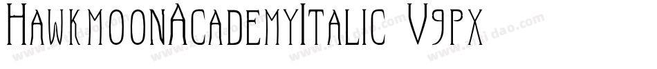 HawkmoonAcademyItalic-V9px字体转换