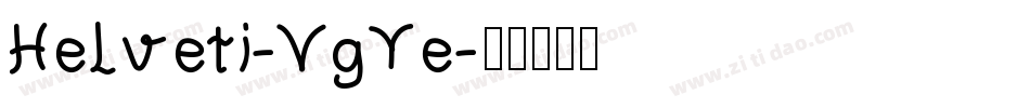 Helveti-VgYe字体转换 Helveti-VgYe字体转换