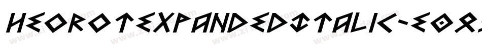 HeorotExpandedItalic-e0q3字体转换 HeorotExpandedItalic-e0q3字体转换
