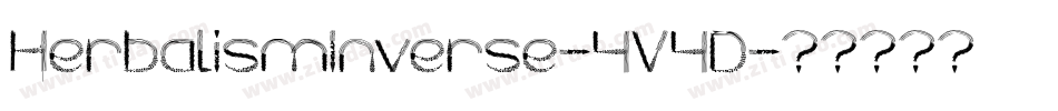 HerbalismInverse-4V4D字体转换 HerbalismInverse-4V4D字体转换