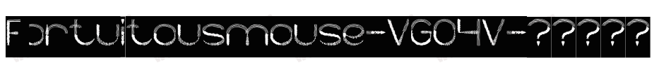 Fortuitousmouse-VGO4V字体转换 Fortuitousmouse-VGO4V字体转换