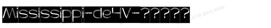 MissIssippi-de4V字体转换