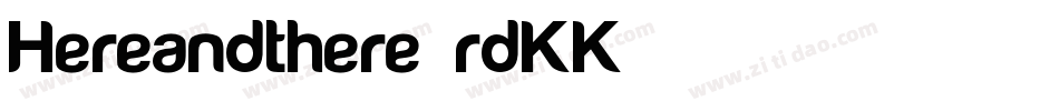 Hereandthere-rdKK字体转换