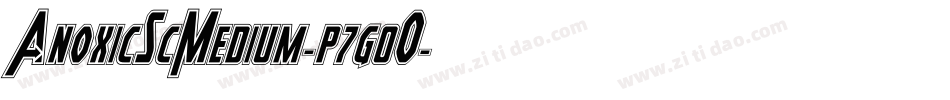 AnoxicScMedium-p7g0O字体转换 AnoxicScMedium-p7g0O字体转换