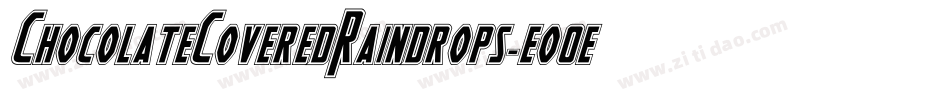 ChocolateCoveredRaindrops-eo0e字体转换