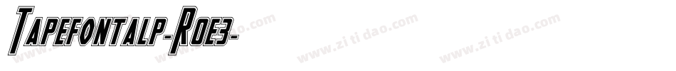 Tapefontalp-R0e3字体转换