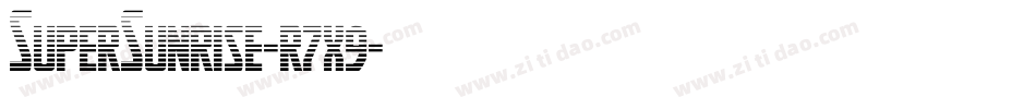 SuperSunrise-r7x9字体转换 SuperSunrise-r7x9字体转换