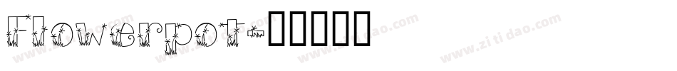Flowerpot字体转换