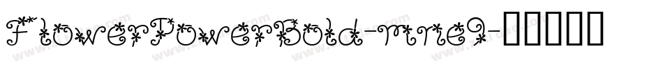 FlowerPowerBold-mne9字体转换