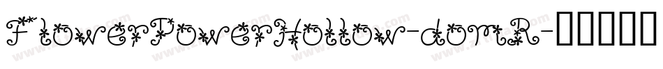 FlowerPowerHollow-domR字体转换