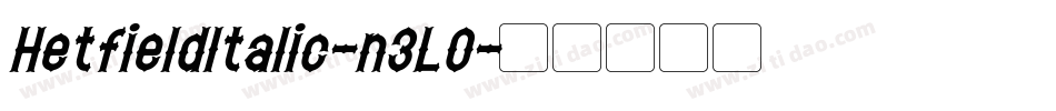 HetfieldItalic-n3LO字体转换