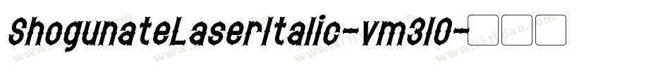 ShogunateLaserItalic-vm3lO字体转换