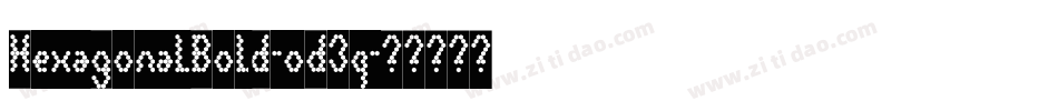 HexagonalBold-od3q字体转换