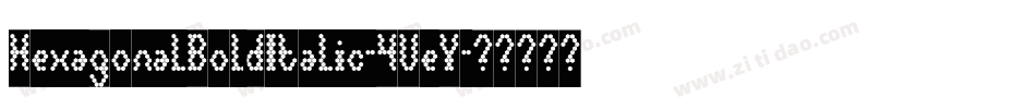HexagonalBoldItalic-4VeY字体转换