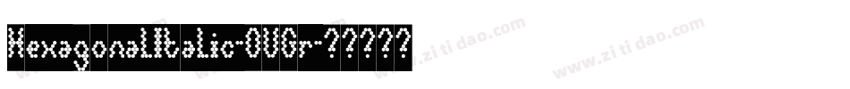 HexagonalItalic-0VGr字体转换