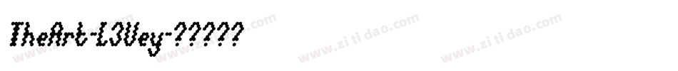 TheArt-L3Vey字体转换 TheArt-L3Vey字体转换